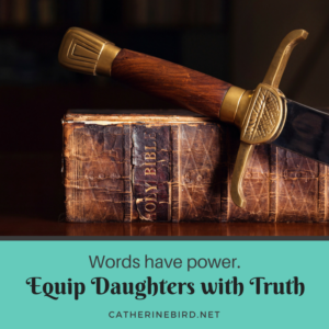 Equipping moms and daughters with truth - catherinebird.net