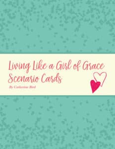 Catherine Bird: Living Like a Girl of Grace Role Playing Scenarios