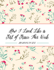 Catherine Bird: Becoming a Girl of Grace Weekly Reflection Pages